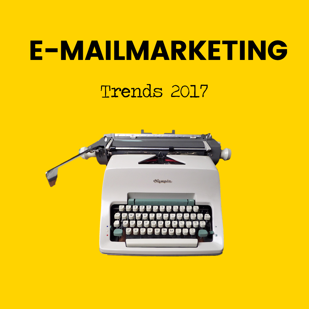 e-mailmarketing trends 2017